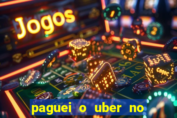 paguei o uber no pix e nao encontrou motorista